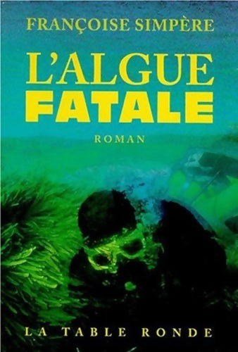 Livrenpoche : L'algue fatale - Françoise Simpere - Livre