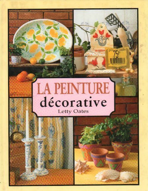 Livrenpoche : La peinture décorative - Letty Oates - Livre