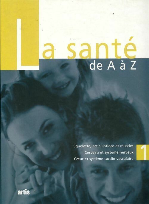 Livrenpoche : La santé de A à Z Tome I - Collectif - Livre