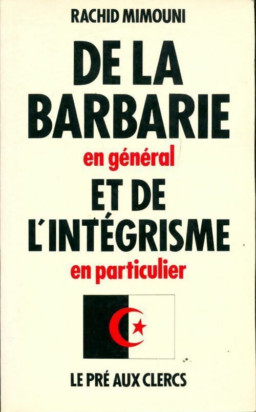 Livrenpoche : De la barbarie en général et de l'intégrisme en particulier - Rachid Mimouni - Livre