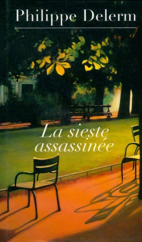 Livrenpoche : La sieste assassinée - Philippe Delerm - Livre