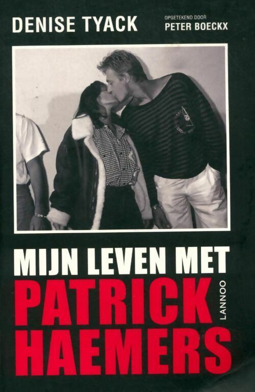 Livrenpoche : Mijn leven met patrick haemers - Denise Tyack - Livre