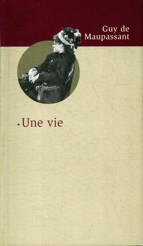 Livrenpoche : Une vie - Guy De Maupassant, G. Maupassant - Livre