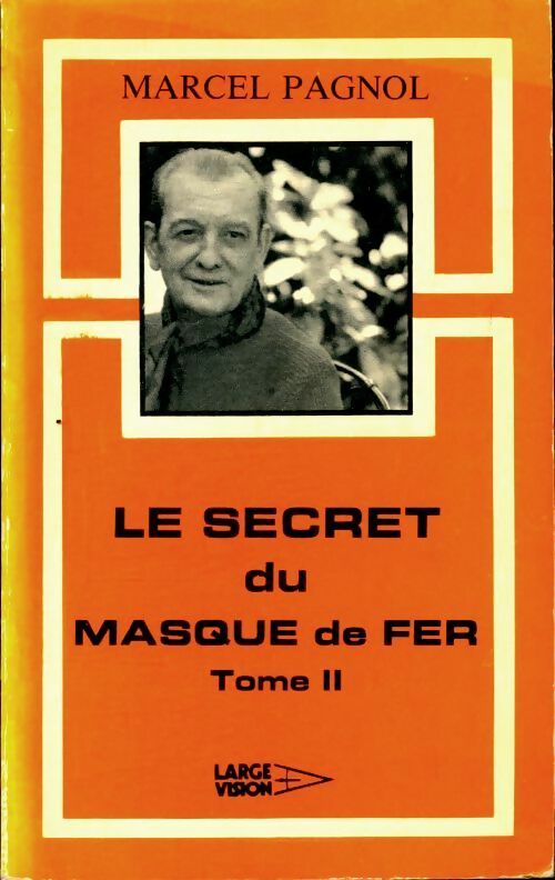 Livrenpoche : Le secret du masque de fer Tome II - Marcel Pagnol - Livre