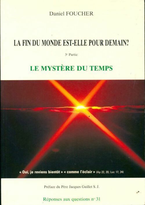 Livrenpoche : La fin du monde est-elle pour demain Tome III : Le mystère du temps - Daniel Foucher - Livre