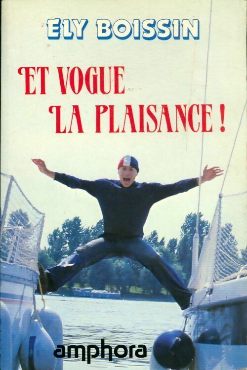 Livrenpoche : Guide pratique de la plaisance ! - Ely Boissin - Livre