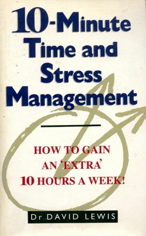 Livrenpoche : 10-minute time and stress management - David Lewis - Livre