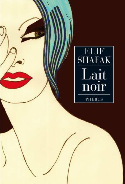 Livrenpoche : Lait noir - Elif Shafak - Livre