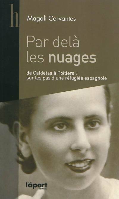 Livrenpoche : Par delà les nuages. De Caldetas à Poitiers - Magali Cervantès - Livre
