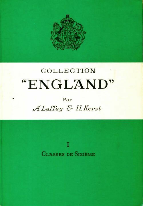 Livrenpoche : Collection england Tome I : Classe de 6e - Albert Laffay - Livre