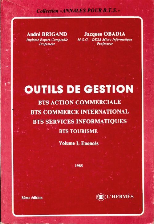 Livrenpoche : Outils de gestion BTS Tome I : Énonces - André Brigand - Livre