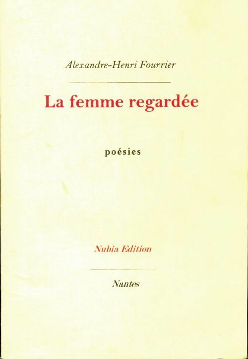 Livrenpoche : La femme regardée - Alexandre-Henri Fourrier - Livre