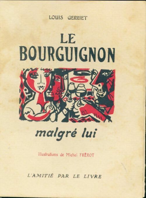 Livrenpoche : Le bourguignon malgré lui - Louis Gerriet - Livre