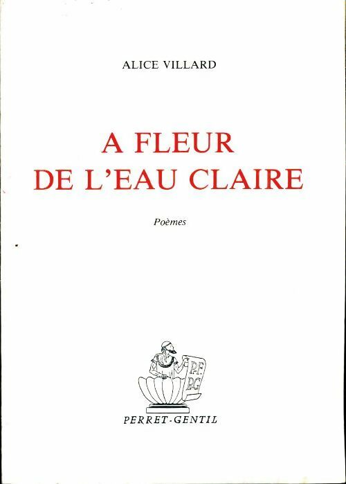 Livrenpoche : A fleur de l'eau claire - Alice Villard - Livre