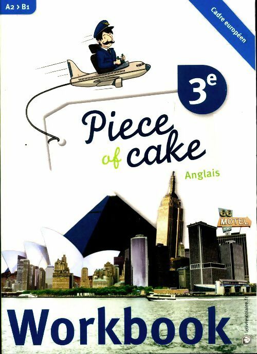 Livrenpoche : Piece of cake 3e workbook - Collectif - Livre