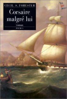 Livrenpoche : Corsaire malgré lui - Cecil Scott Forester - Livre