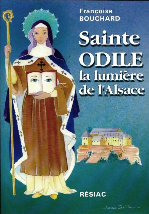 Livrenpoche : Sainte Odile, lumière de l'Alsace - Françoise Bouchard - Livre