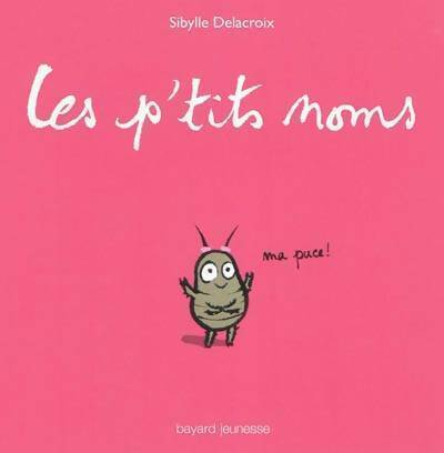 Livrenpoche : Les p'tits noms - Sibylle Delacroix - Livre