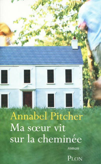 Livrenpoche : Ma soeur vit sur la cheminée - Annabel Pitcher - Livre