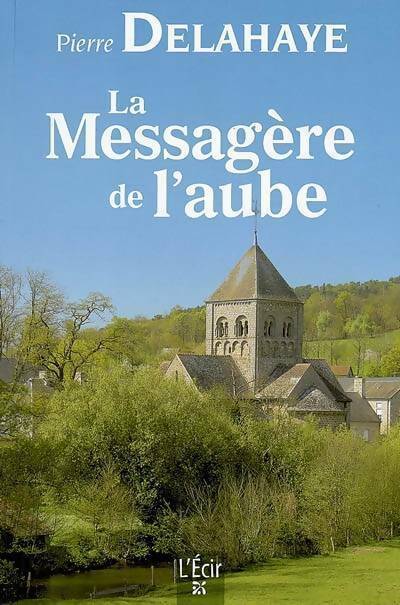 Livrenpoche : La messagère de l'aube - Pierre Delahaye - Livre