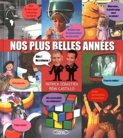 Nos plus belles années - Patrick Castillo - Livre