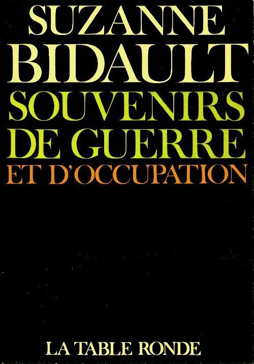 Livrenpoche : Souvenirs de guerre et d'occupation - Suzanne Bidault - Livre