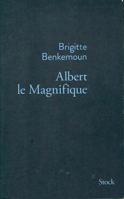 Livrenpoche : Albert le magnifique - Brigitte Benkemoun - Livre