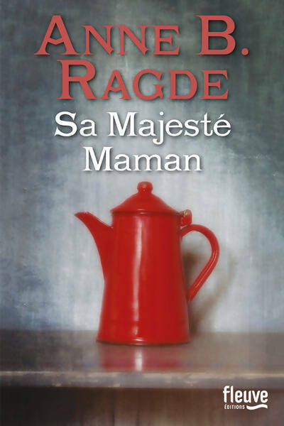 Livrenpoche : Sa majesté maman - Anne B. Ragde - Livre