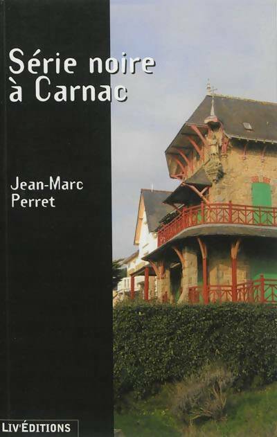 Livrenpoche : Série noire à Carnac - Jean-Marc Perret - Livre