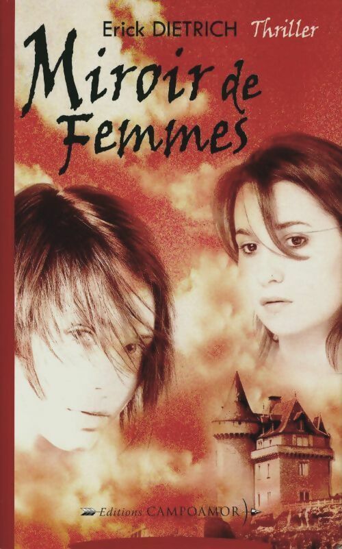 Livrenpoche : Miroir de femmes - Erick Dietrich - Livre