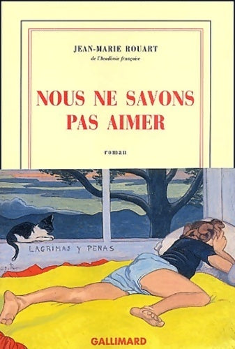 Livrenpoche : Nous ne savons pas aimer - Jean-Marie Rouart - Livre