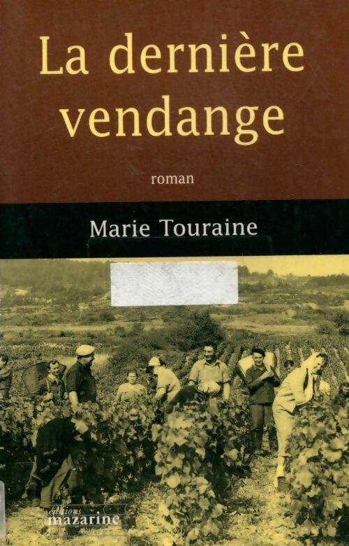 La dernière vendeange - Marie Touraine - Livre