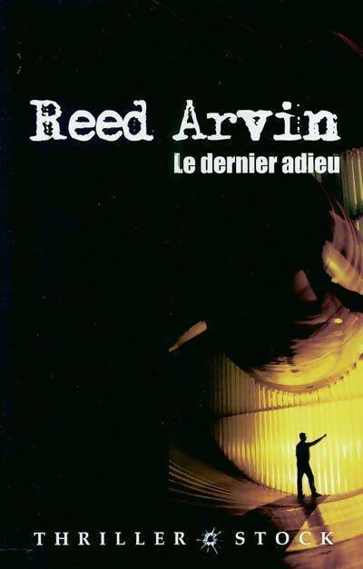 Livrenpoche : Le dernier adieu - Reed Arvin - Livre