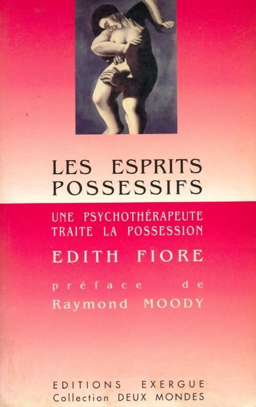 Livrenpoche : Les esprits possessifs - Edith Fiore - Livre