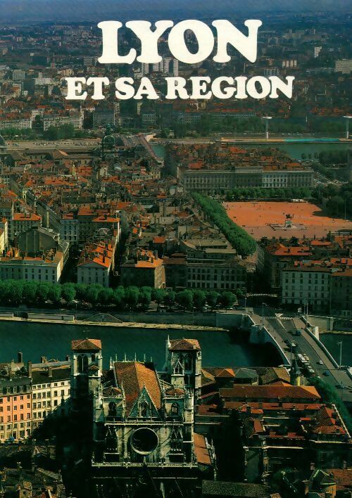Livrenpoche : Lyon et sa région - Alain Pierre - Livre