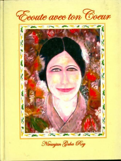 Livrenpoche : Écoute avec ton coeur. Regarde avec ton ême : Poèmes et peintures - Niranjan Guha Roy - Livre