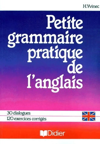 Livrenpoche : Petite grammaire pratique de l'anglais - Henri Yvinec - Livre