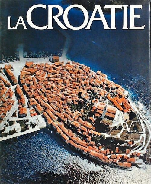 Livrenpoche : La Croatie - Milan Rakovac - Livre
