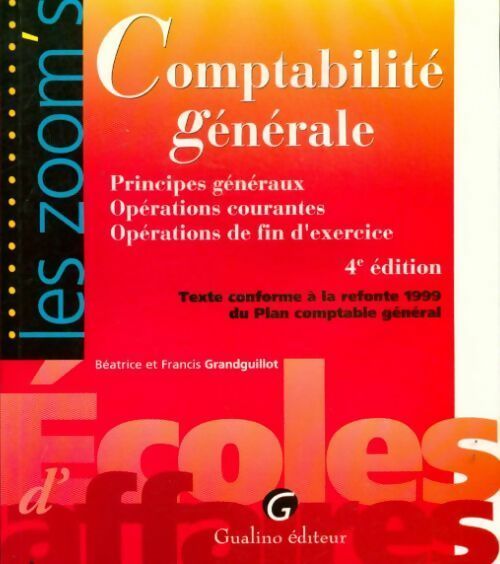 Livrenpoche : Comptabilité générale : Principes généraux - opérations courantes - opérations de fin d'exercice - Béatrice Grandguillot - Livre