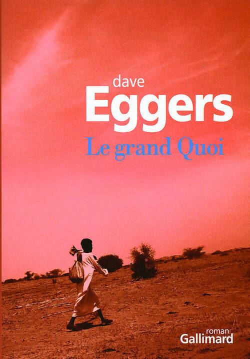 Livrenpoche : Le grand Quoi - Dave Eggers - Livre