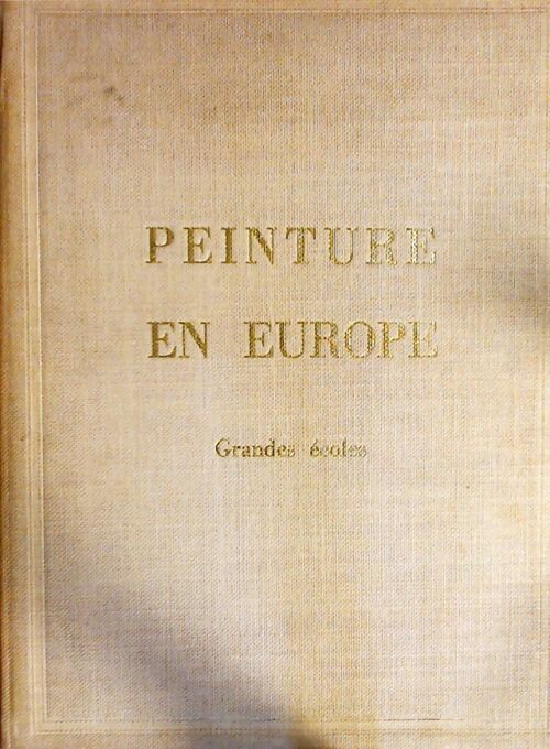 Livrenpoche : Peinture en Europe. Grandes écoles - Roger Baschet - Livre