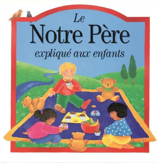 Livrenpoche : Le Notre père explique aux enfants - Loïs Rock - Livre