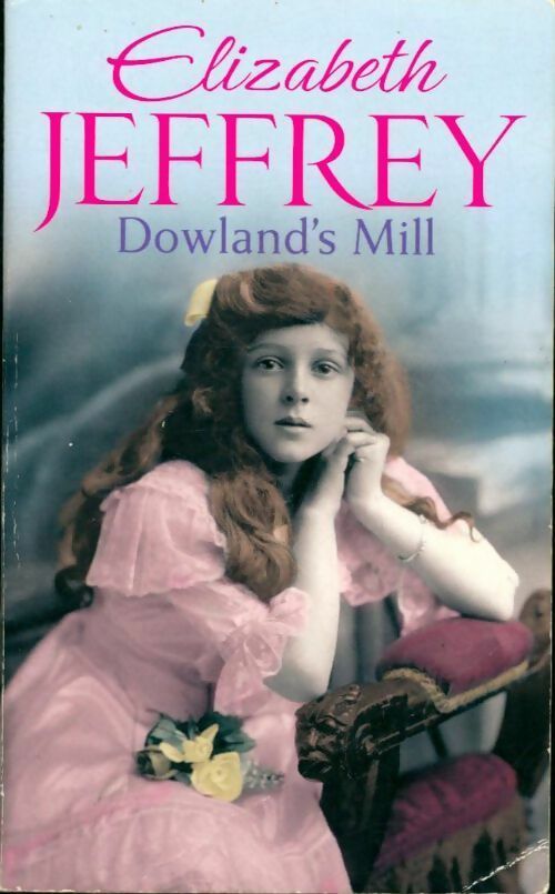 Livrenpoche : Dowland's mill - Elizabeth Jeffrey - Livre
