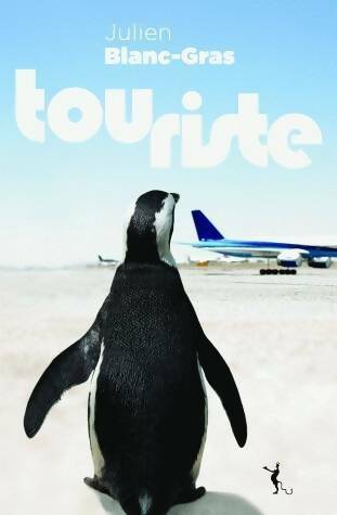 Livrenpoche : Touriste - Julien Blanc-Gras - Livre