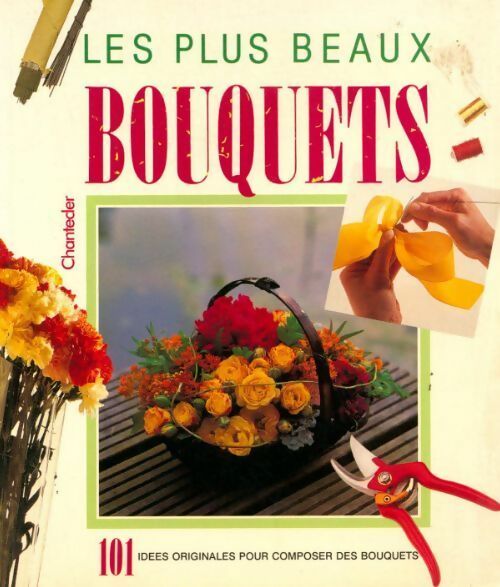 Livrenpoche : Les plus beaux bouquets - Anne Effelsberg - Livre