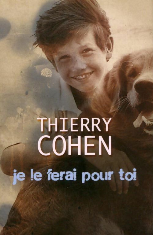 Livrenpoche : Je le ferai pour toi - Thierry Cohen - Livre