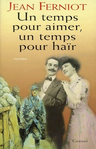 Livrenpoche : Un temps pour aimer, un temps pour haïr - Jean Ferniot - Livre