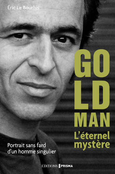 Livrenpoche : Goldman. L'éternel mystère - Eric Le Bourhis - Livre