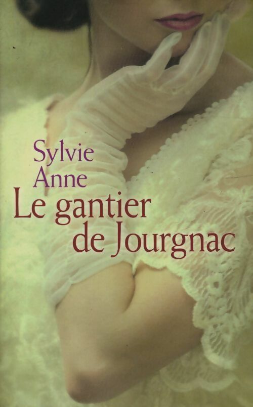 Livrenpoche : Le gantier de Jourgnac - Sylvie Anne - Livre