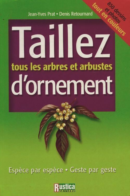 Livrenpoche : Taillez les arbres et arbustes d'ornement - Jean-Yves Prat - Livre